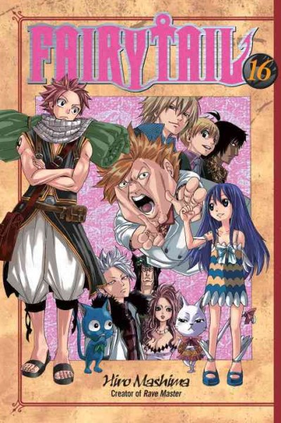 Fairy tail. 16 / Hiro Mashima ; translated and adapted by William Flanagan ; lettered by AndWorld Design.