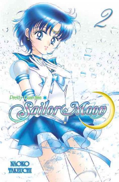 Pretty Guardian Sailor Moon. 2 / [by Naoko Takeuchi ; translator/adapter, William Flanagan ; lettering, Jennifer Skarupa].