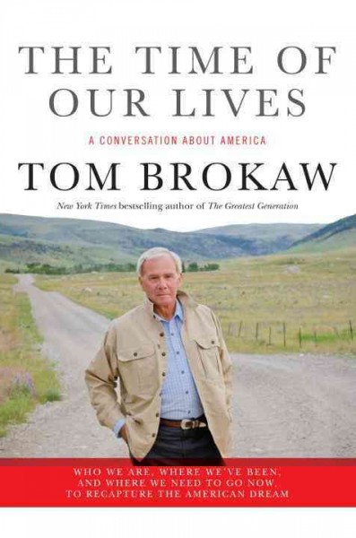 The time of our lives / Tom Brokaw.