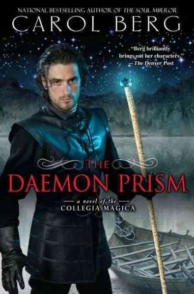 The daemon prism : a novel of the Collegia Magica / Carol Berg.