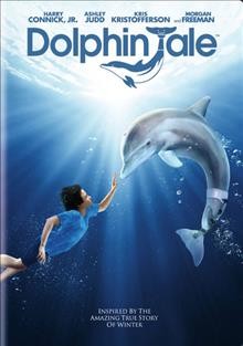 Dolphin tale [videorecording] / director, Charles Martin.