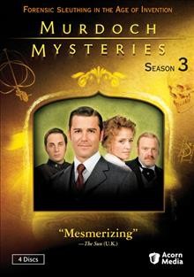 Murdoch mysteries. Season 3 [videorecording] / a Shaftesbury Films Production in association with ITV Global Entertainment ; written by Cal Coons ... [et al.] ; directed by Cal Coons ... [et al.] ; produced by Laura Harbin ... [et al.]. 