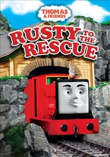 Thomas & friends. Rusty to the rescue [videorecording] / directed by David Mitton.