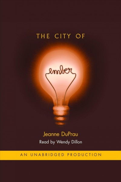 The city of Ember [electronic resource] / Jeanne DuPrau.