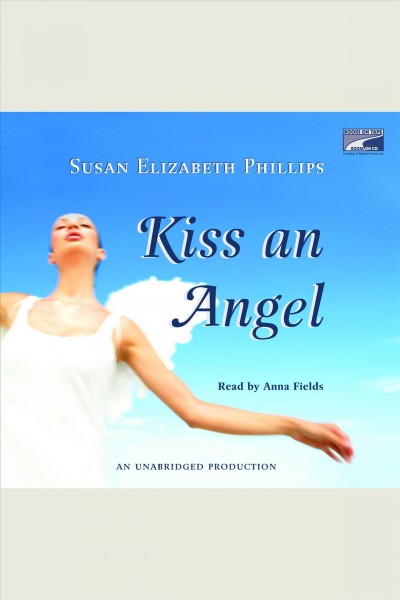 Kiss an angel [electronic resource] / Susan Elizabeth Phillips.