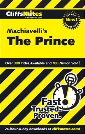 CliffNotes Machiavelli's The prince [electronic resource] / by Stacy Magedanz.