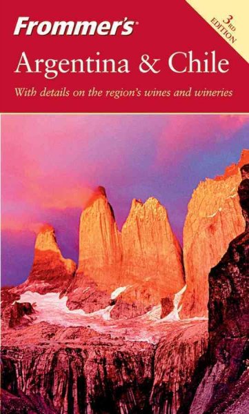 Frommer's Argentina & Chile [electronic resource] / by Haas Mroue, Kristina Schreck & Michael Luongo.