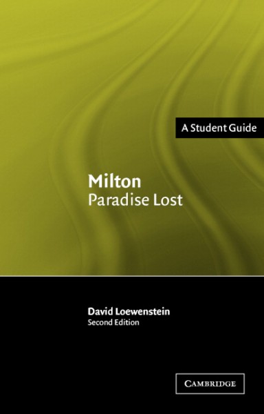 Milton [electronic resource] : Paradise lost / David Loewenstein.