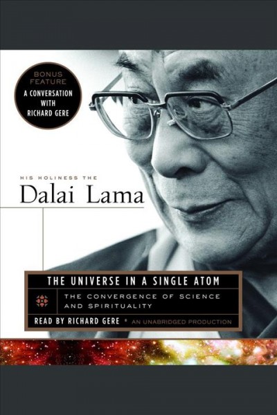 The universe in a single atom [electronic resource] : [the convergence of science and spirituality] / the Dalai Lama.