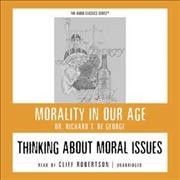 Thinking about moral issues [electronic resource] / [Richard DeGeorge].