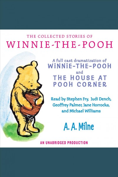 The collected stories of Winnie-the-Pooh [electronic resource] / A.A. Milne.