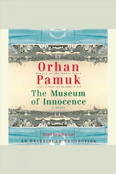 The museum of innocence [electronic resource] / Orhan Pamuk ; translation by Maureen Freely.