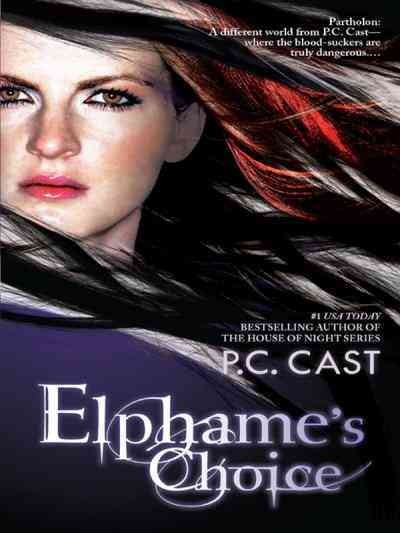 Elphame's choice [electronic resource] / P.C. Cast.