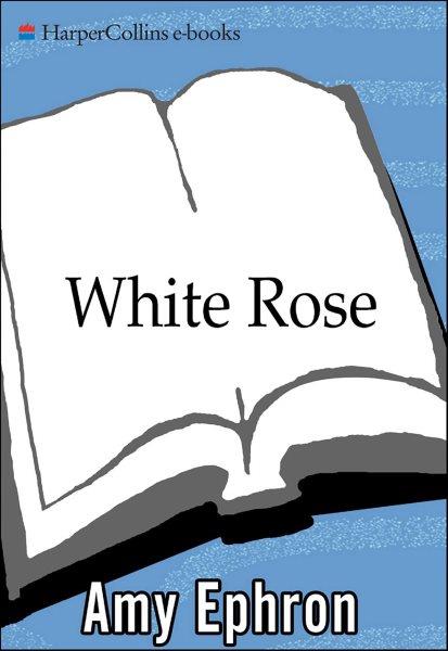 White rose [electronic resource] : a novel = Una rosa blanca / Amy Ephron.