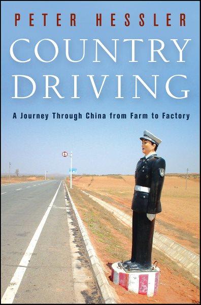 Country driving [electronic resource] : a journey through China from farm to factory / Peter Hessler.