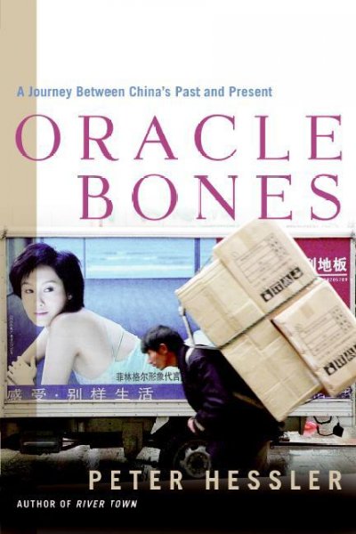 Oracle bones [electronic resource] : a journey between China's past and present / Peter Hessler.