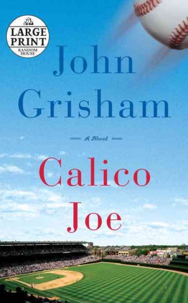 Calico Joe / John Grisham.