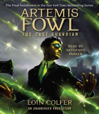 Artemis Fowl. The last guardian [sound recording] / Eoin Colfer.
