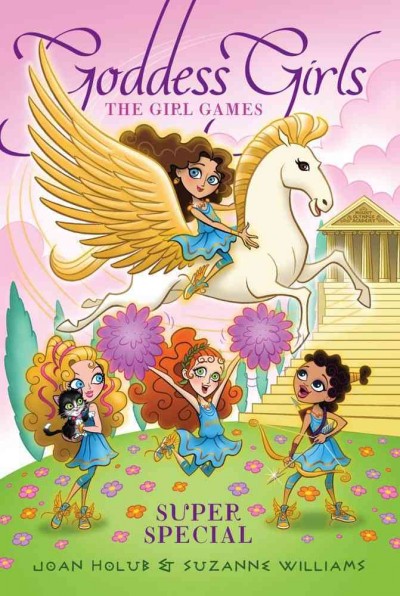 The girl games / Joan Holub & Suzanne Williams.