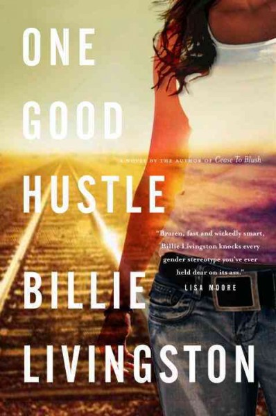 One good hustle : a novel / Billie Livingston.