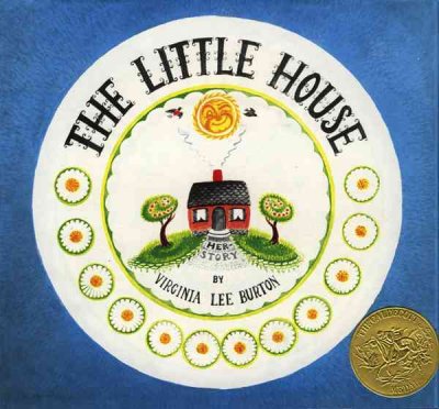 The little house / story and pictures by Virginia Lee Burton.