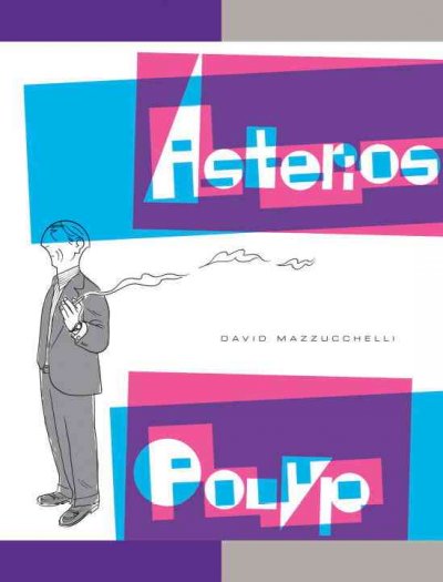 Asterios Polyp / David Mazzucchelli.