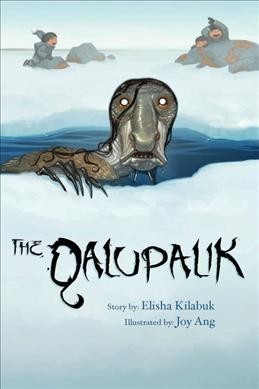 The qalupalik / by Elisha Kilabuk ; illustrated by Joy Ang.