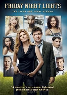 Friday night lights. The fifth and final season [videorecording (DVD)].
