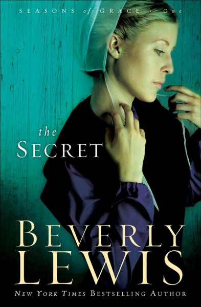 The secret [electronic resource] / Beverly Lewis.