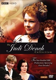 The Judi Dench collection [videorecording] / BBC Worldwide Ltd. ; British Broadcasting Corporation ; 2 Entertain Video Limited.