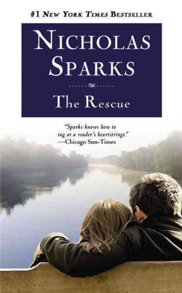 The rescue [electronic resource] / Nicholas Sparks.