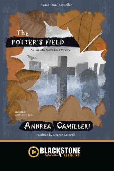 The potter's field [electronic resource] / by Andrea Camilleri ; [translated by Stephen Sartarelli].