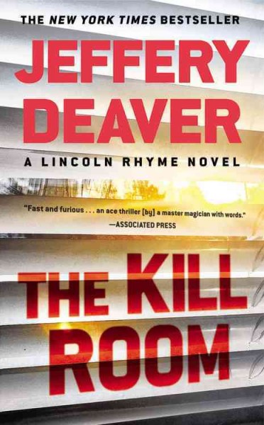 The kill room : a Lincoln Rhyme novel / Jeffery Deaver.