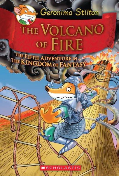 The volcano of fire / Geronimo Stilton.