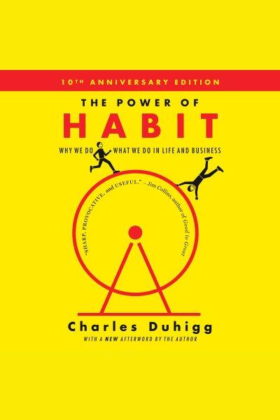 The power of habit [electronic resource] / Charles Duhigg.
