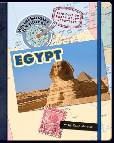 It's cool to learn about countries. Egypt [electronic resource] / by Katie Marsico.