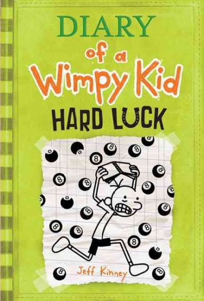 Diary of a wimpy kid.  Hard luck / by Jeff Kinney.