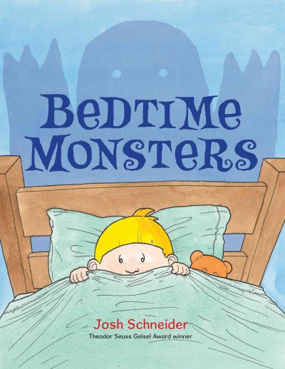 Bedtime monsters / Josh Schneider.