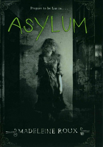 Asylum / Book 1 / Madeleine Roux.