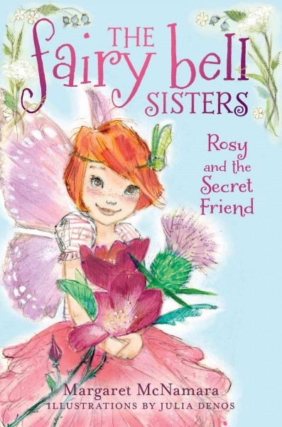 Rosy and the secret friend [electronic resource] / Margaret McNamara ; illustrations by Julia Denos.
