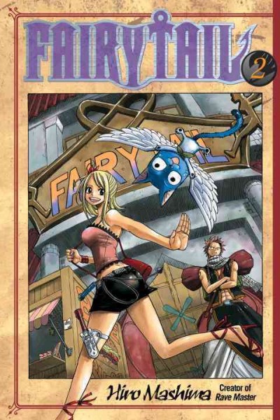 Fairy tail. 2 / Hiro Mashima ; translated and adapted by William Flanagan ; lettered by North Market Street Graphics.