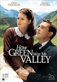 How green was my valley [video recording (DVD)] / Twentieth Century Fox presents ; screen play by Philip Dunne ; produced by Darryl F. Zanuck ; directed by John Ford.