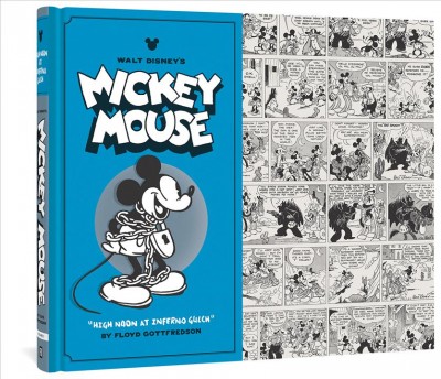 Walt Disney's Mickey Mouse. Volume 3, "High noon at Inferno Gulch" / by Floyd Gottfredson ; series editios, David Gerstein & Gary Groth.