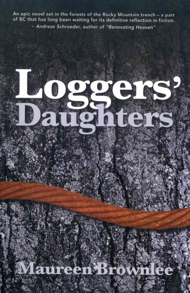Loggers' daughters / by Maureen Brownlee.