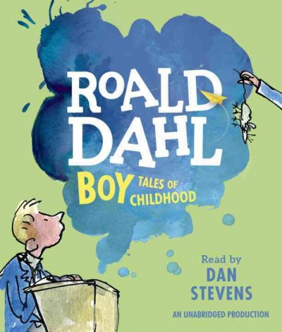 Boy [sound recording] : tales of childhood / Roald Dahl.