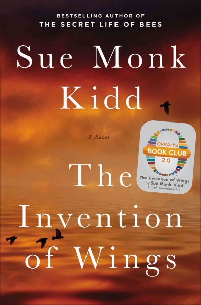 The invention of wings : a novel / Sue Monk Kidd.