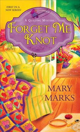 Forget me knot / Mary Marks.