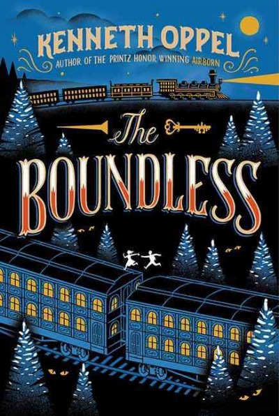 The Boundless /    Kenneth Oppel.