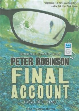 Final account [sound recording] : [a novel of suspense] / Peter Robinson.