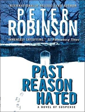 Past reason hated [sound recording] / Peter Robinson. 